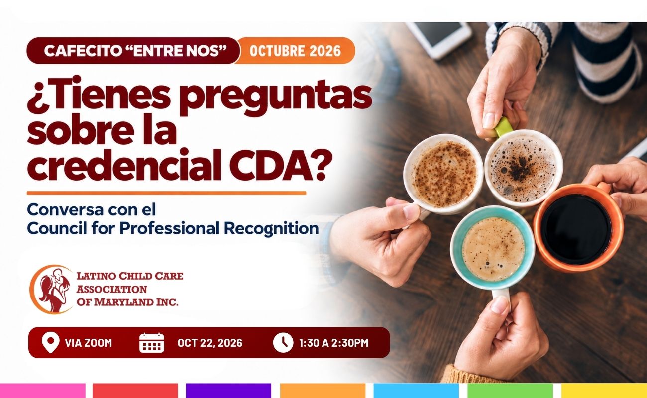 Cafecito Entre Nos Octubre: Preguntas y respuestas sobre la credencial CDA en Maryland